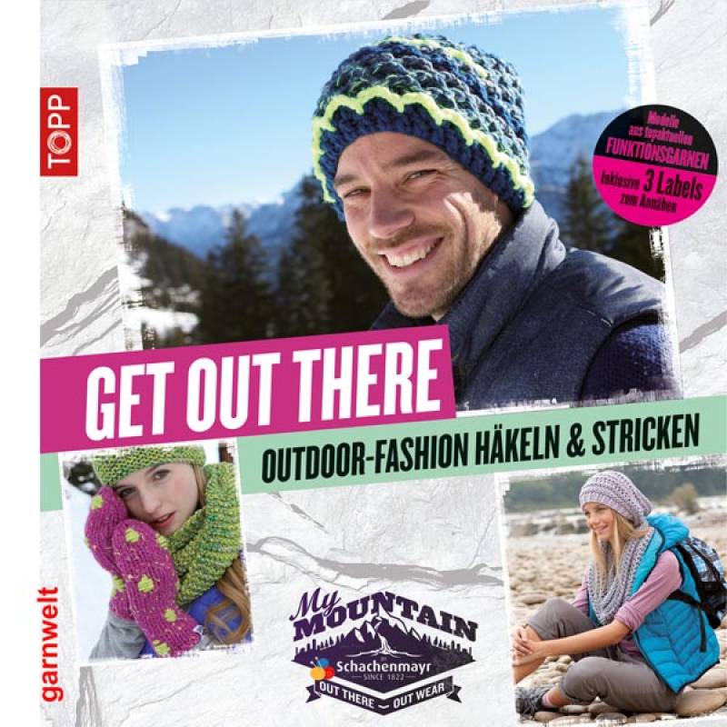 My Mountain - Get out there - Outdoor-Fashion hkeln und stricken - Topp Verlag