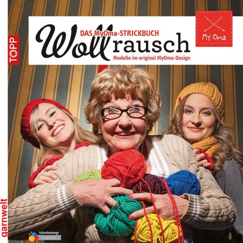 Wollrausch - Das MyOma Strickbuch  - Topp Verlag