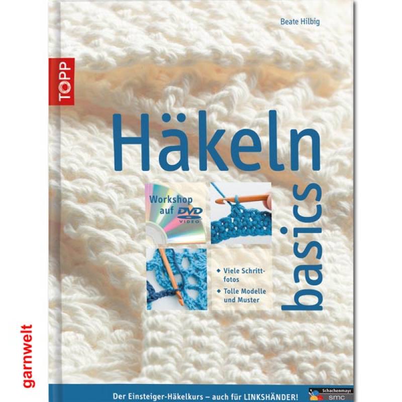 Häkeln basics - Topp Verlag