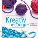 Kreativ mit Textilgarn - Topp Verlag